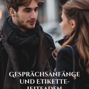 Gesprächsanfänge und Etikette-Leitfaden